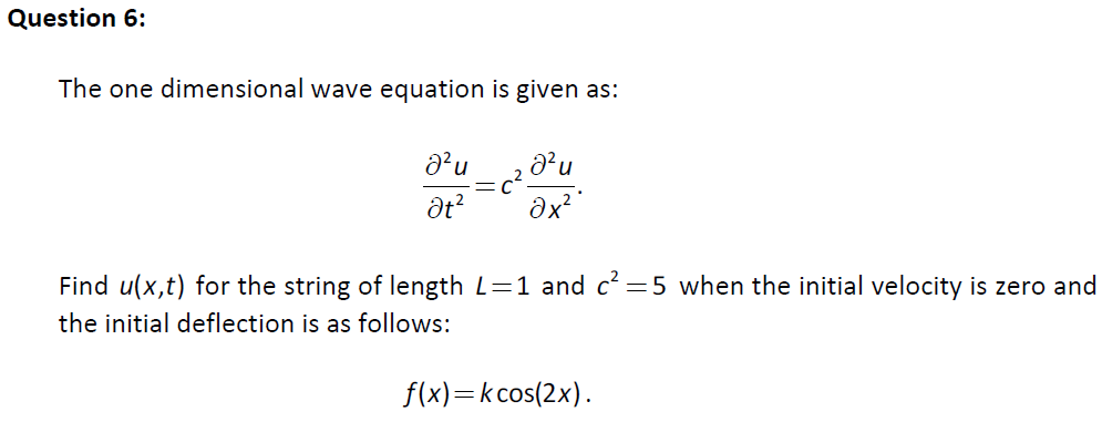 solved-question-6-the-one-dimensional-wave-equation-is-chegg