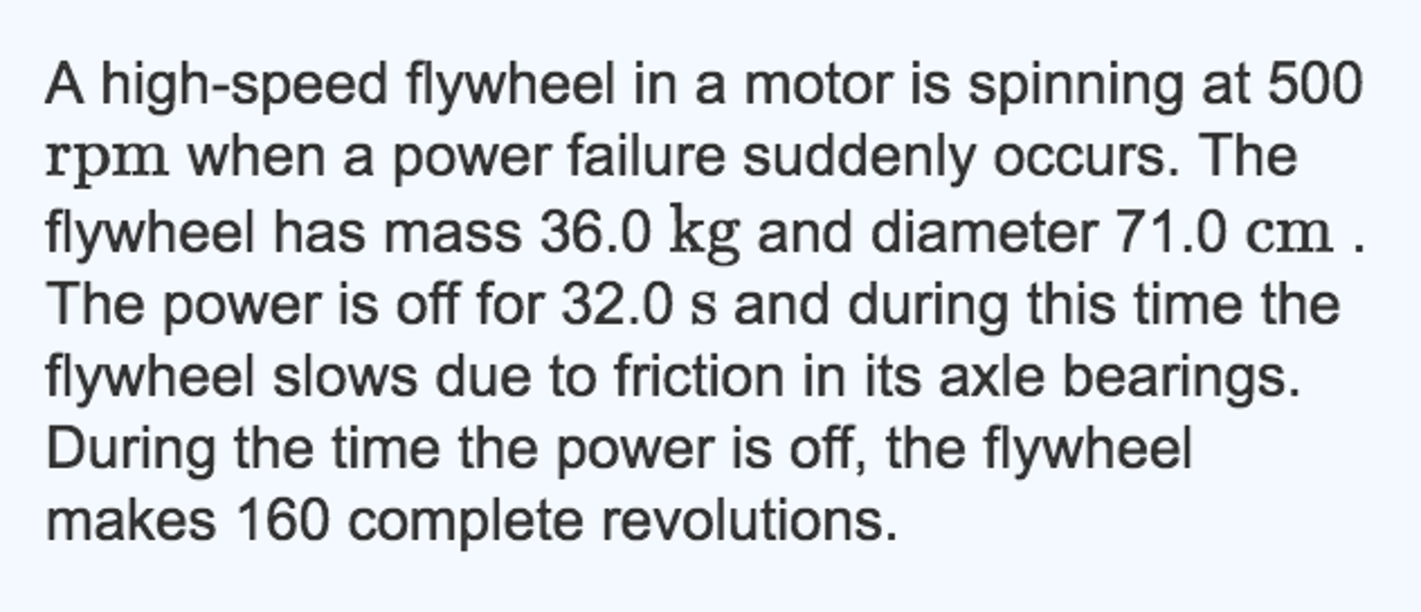Solved A highspeed flywheel in a motor is spinning at 500
