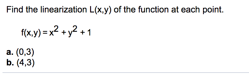 solved-find-the-linearization-l-x-y-of-the-function-at-each-chegg