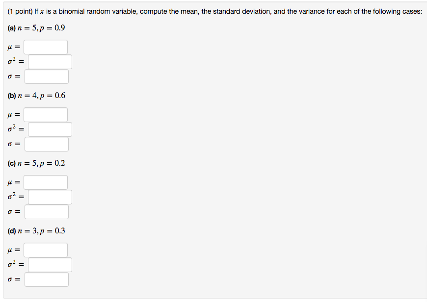 Solved (1 point) If x is a binomial random variable, compute | Chegg.com