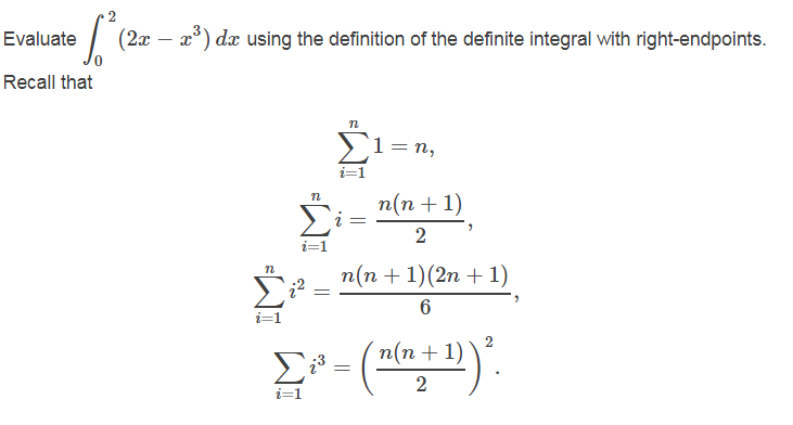 Solved Evaluate integral^2_0 (2x - x^3) dx using the | Chegg.com