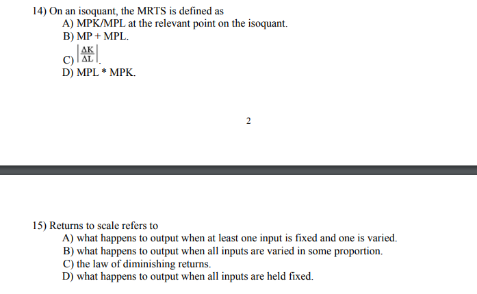 Solved 14) On an isoquant, the MRTS is defined as A) MPK/MPL | Chegg.com
