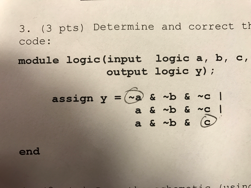 Solved Determine and correct code: module logic(input | Chegg.com