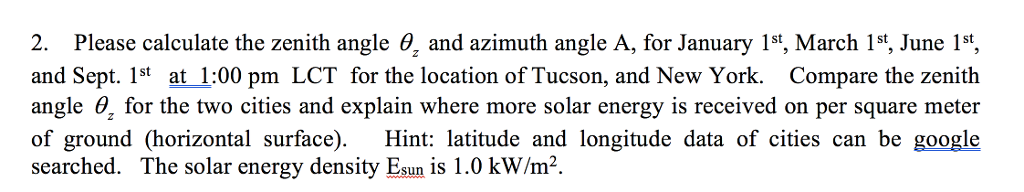 Solved 2. Please calculate the zenith angle 6, and azimuth | Chegg.com