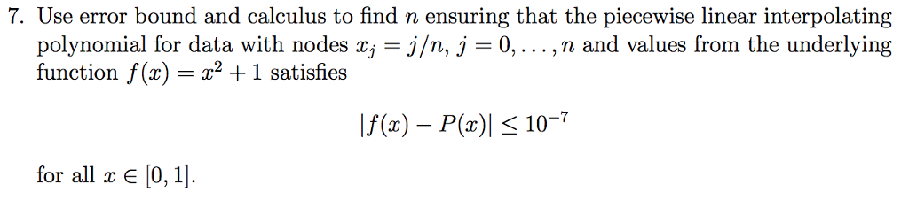 Solved 7. Use error bound and calculus to find n ensuring | Chegg.com