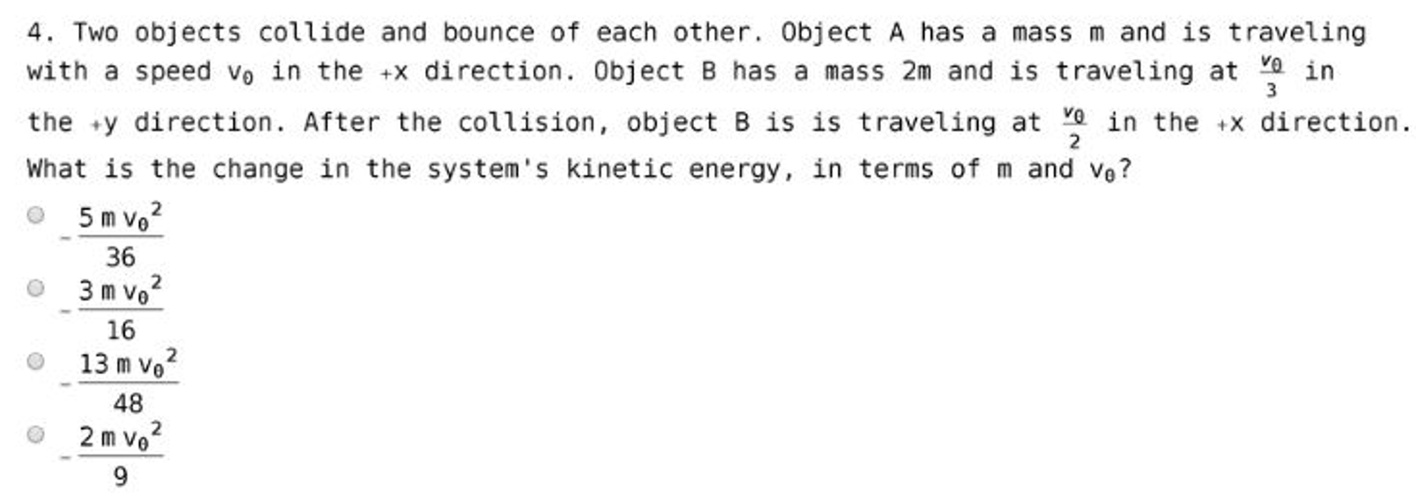 Solved Two objects collide and bounce of each other. Object
