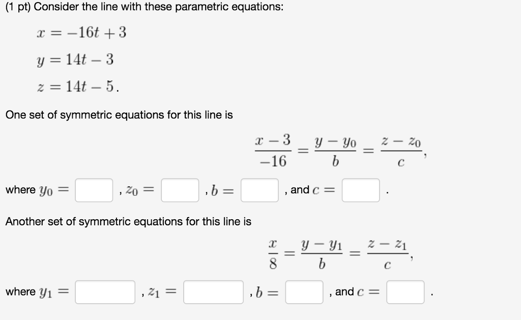 Solved Consider The Line With These Parametric Equations X