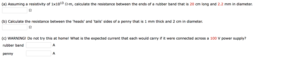 Solved Assuming a resistivity of 1 times 10^13 Ohm, | Chegg.com