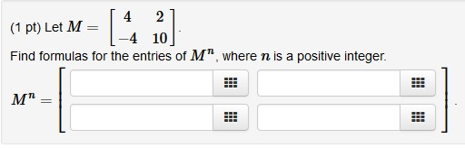 Solved Let M= [ ] Find formulas for the entries of M^n, | Chegg.com