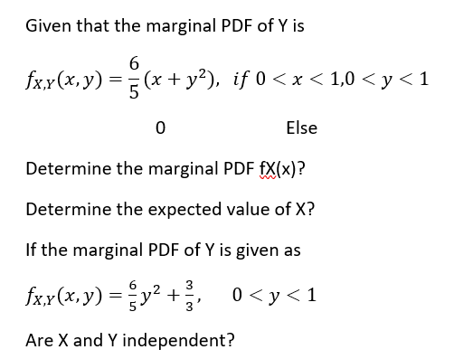 Solved Given that the marginal PDF of Y is 6 Else 0 | Chegg.com