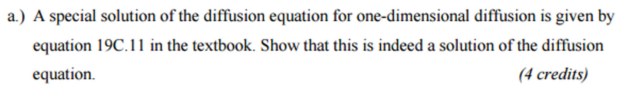 Solved A special solution of the diffusion equation for | Chegg.com