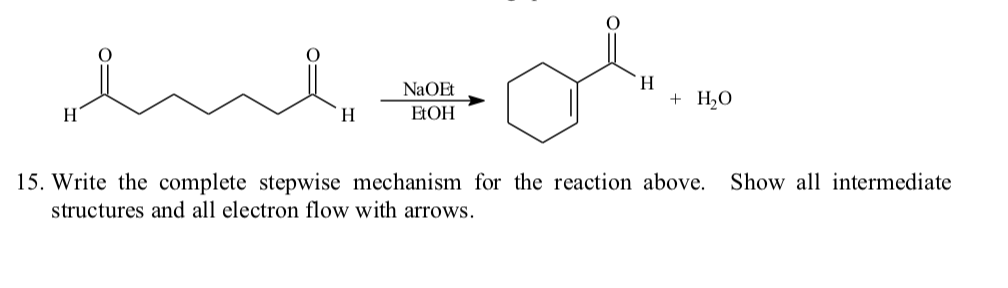 Solved NaOEt EtOH + H2o 15. Write the complete stepwise | Chegg.com