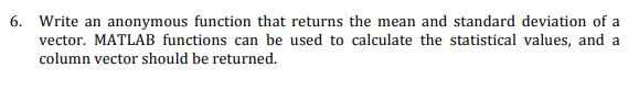 Solved 6. Write an anonymous function that returns the mean | Chegg.com