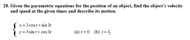 Solved Given The Parametric Equations For The Position Of An 