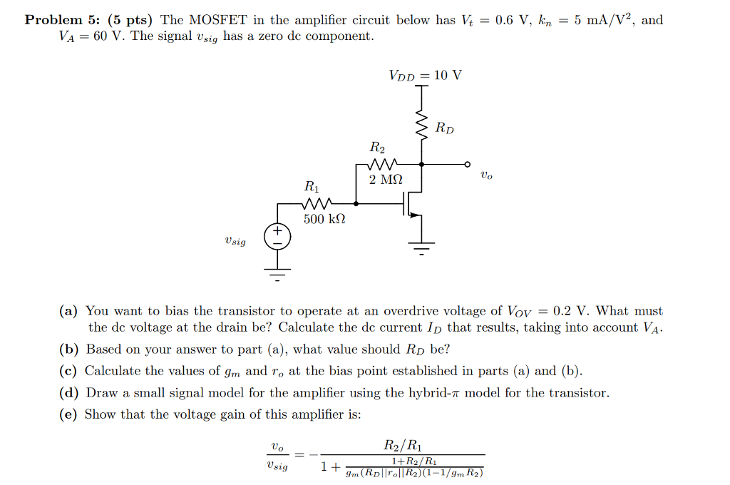 Solved Problem 5: (5 pts) The MOSFET in the amplifier | Chegg.com