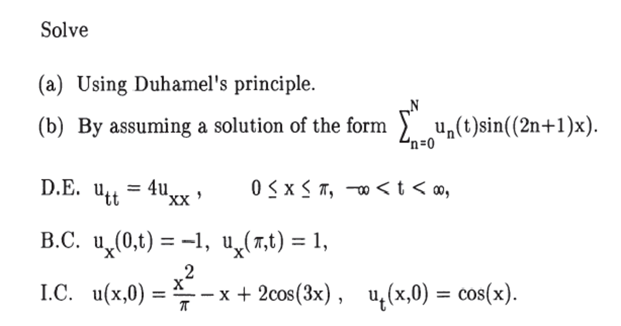 Solve Using Duhamel's principle. By assuming a