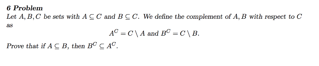 Solved 6 Problem Let A, B,C Be Sets With A CC And B CC. We | Chegg.com