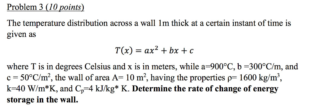 Solved Problem 3 (10 points) The temperature distribution | Chegg.com