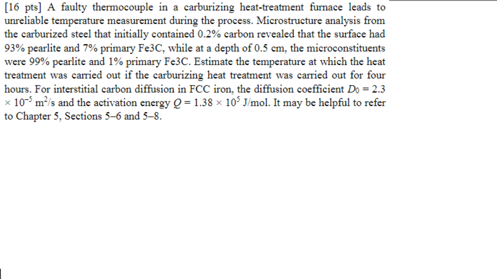 Solved [16 pts] A faulty thermocouple in a carburizing