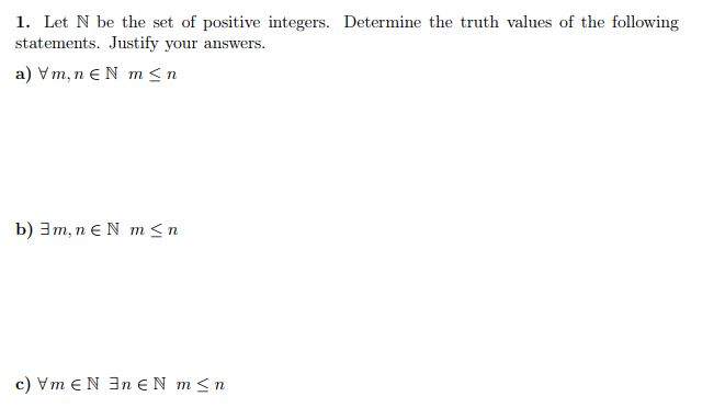 Solved 1. Let N be the set of positive integers. Determine | Chegg.com