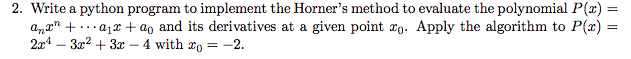 Solved 2. Write a python program to implement the Horner's | Chegg.com