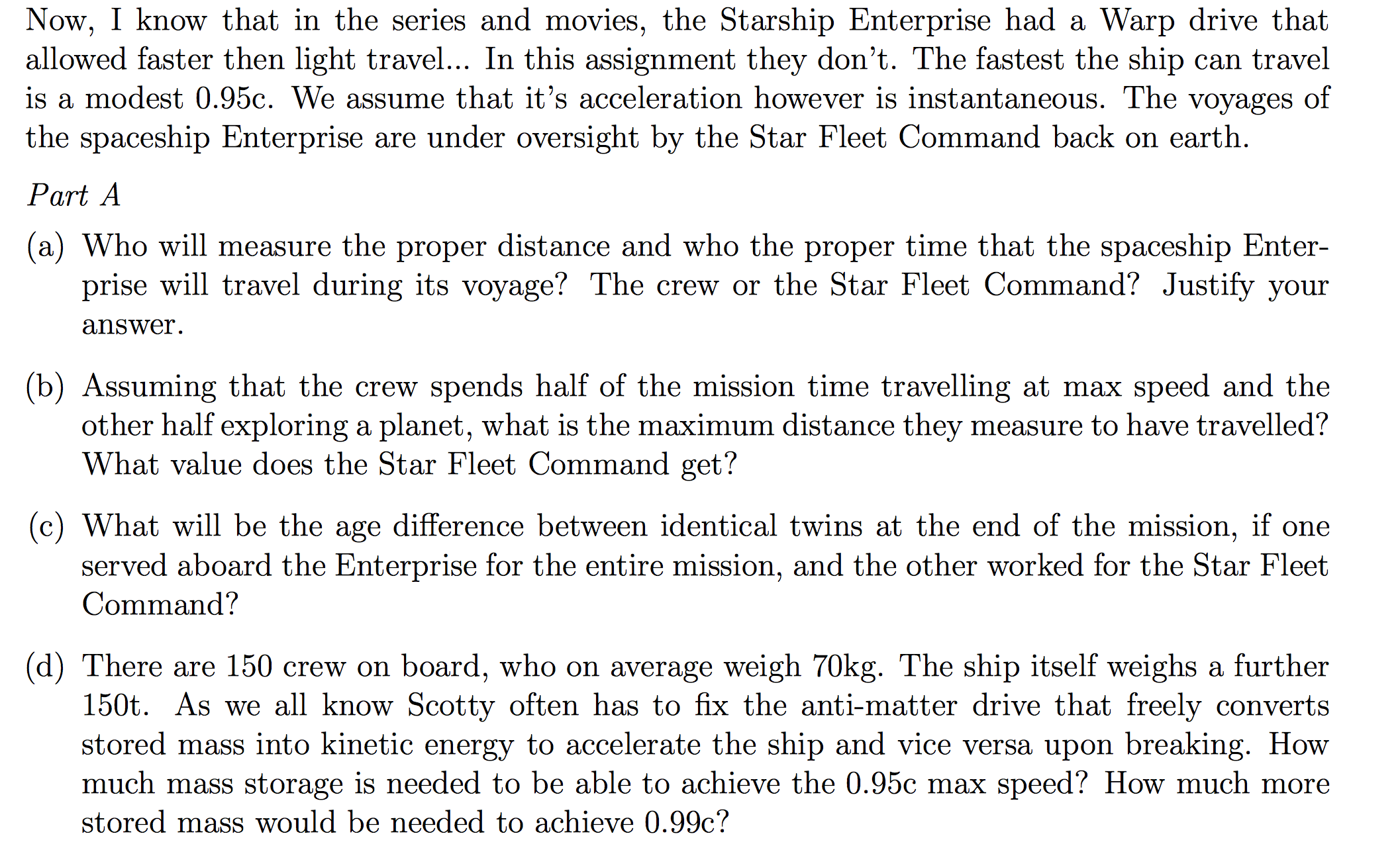 Solved Now, I know that in the series and movies, the | Chegg.com