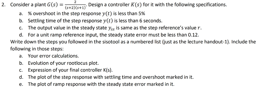 Consider a plant G(s)=(s+2)(s+1) GH I) Design a | Chegg.com