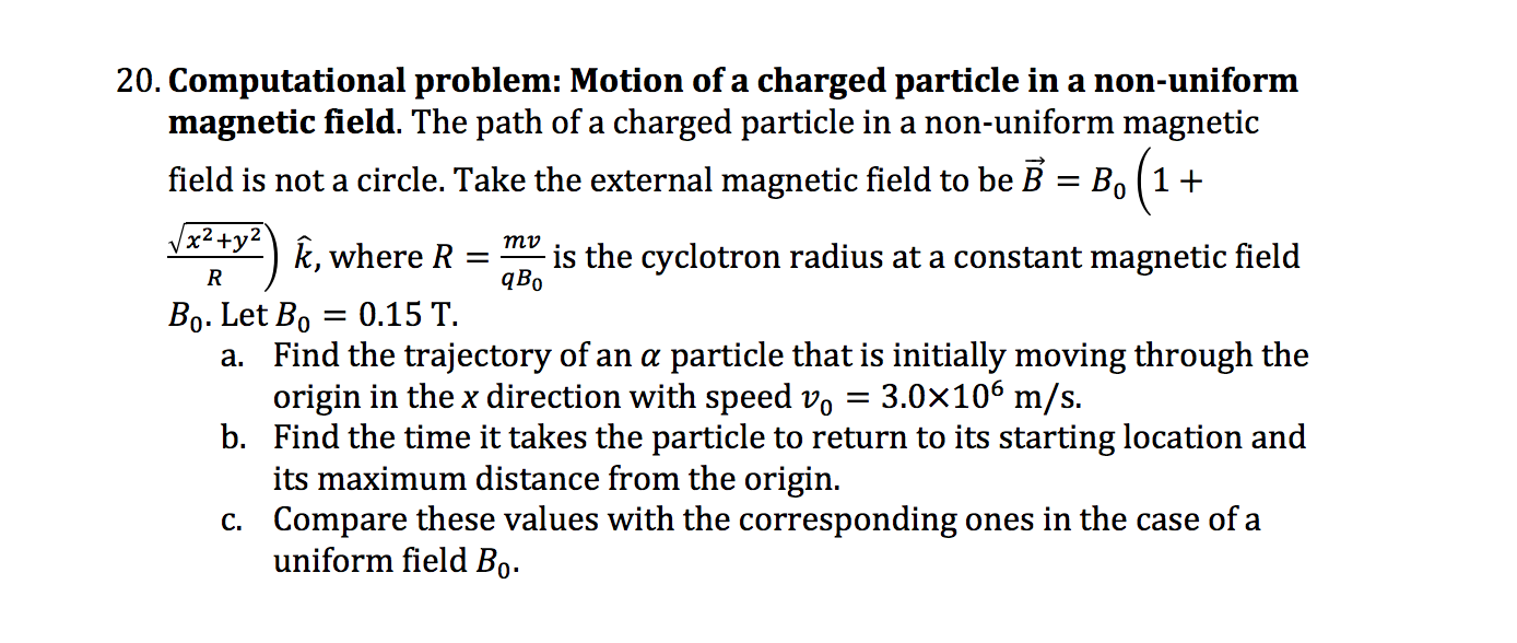 Solved Computational Problem: Motion Of A Charged Particle | Chegg.com