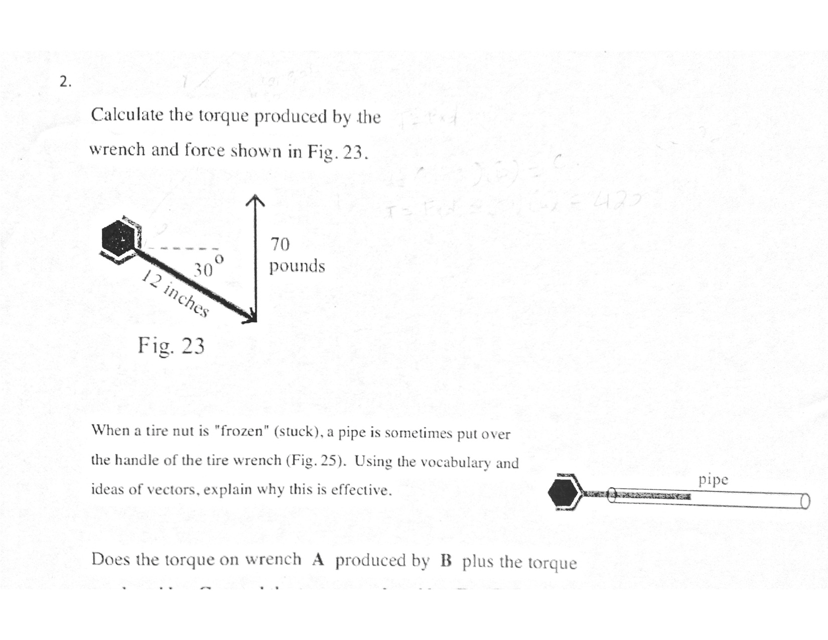 Solved 2. Calculate the torque produced by the wrench and
