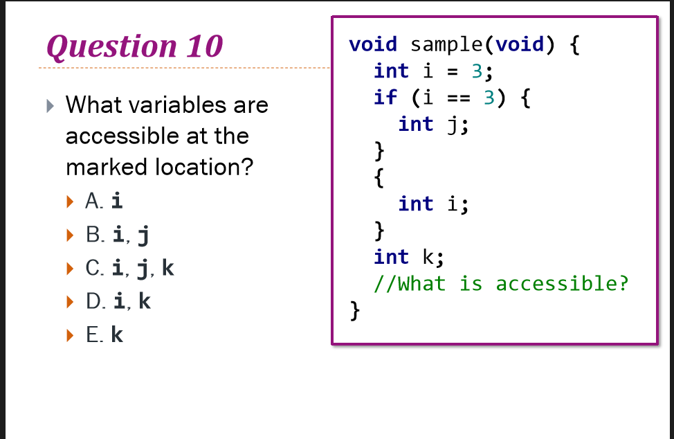 Solved What variables are accessible at the marked location? | Chegg.com