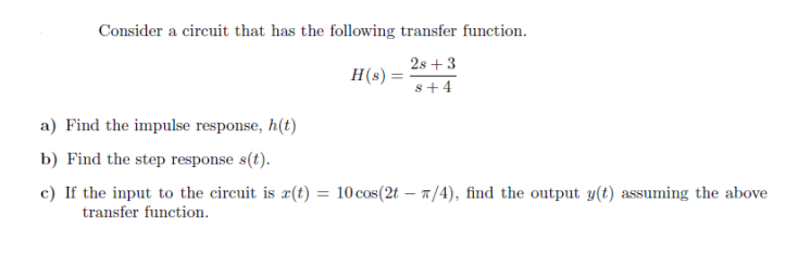Solved Consider a circuit that has the following transfer | Chegg.com