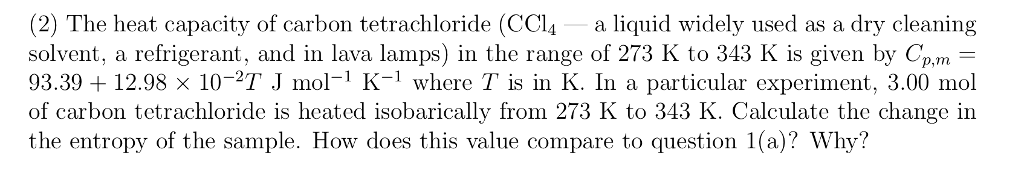 Solved The heat capacity of carbon tetrachloride (CCl_4 ___ | Chegg.com