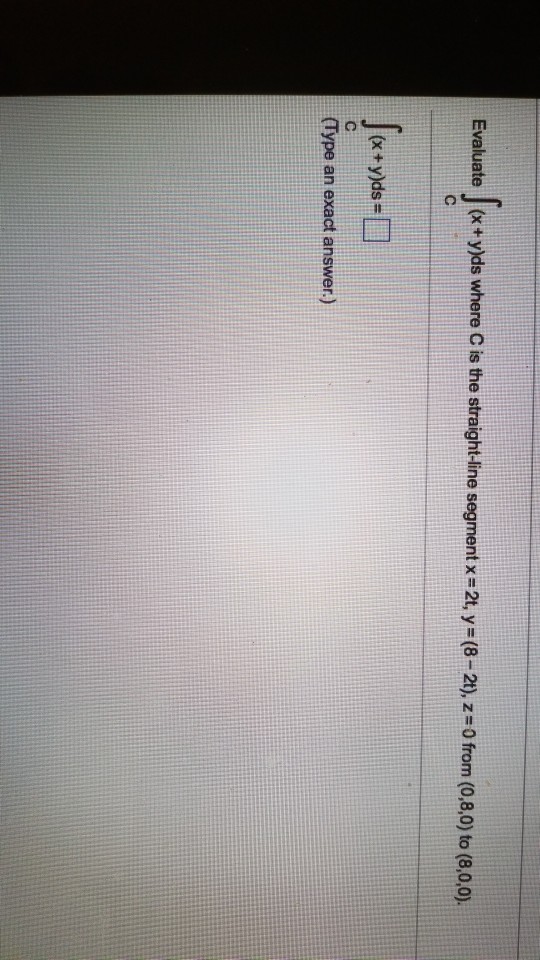 Solved Evaluate (x + y)ds where C is the straight-line | Chegg.com