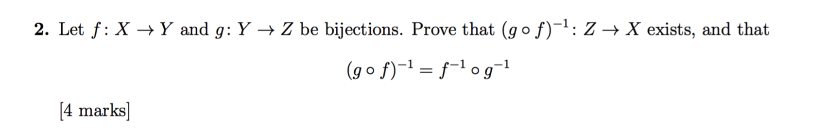 Solved Let f: X implies Y and g: Y implies Z be bijections. | Chegg.com