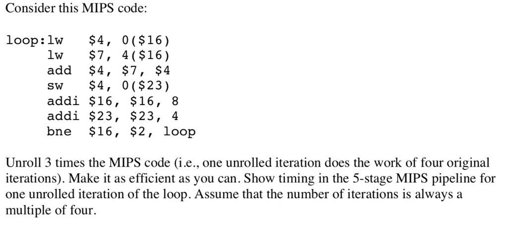 Consider this MIPS code: loop:lw $4, 0 ($16) lw $7, 4 | Chegg.com