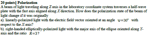Solved 20 points] Polarization A beam of light traveling | Chegg.com
