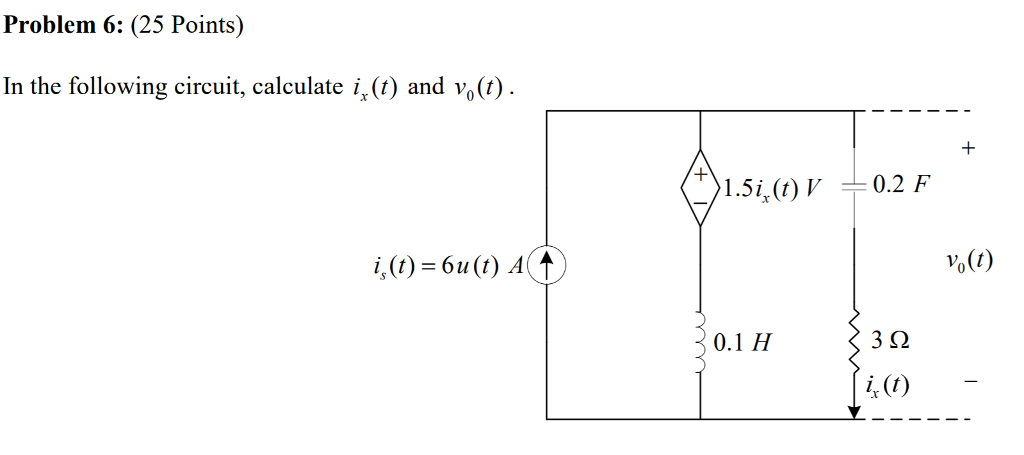 Solved Problem 6: (25 Points) In the following circuit, | Chegg.com