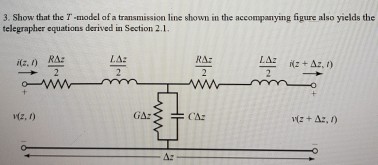 Solved Show that the T model of a transmission line shown in | Chegg.com