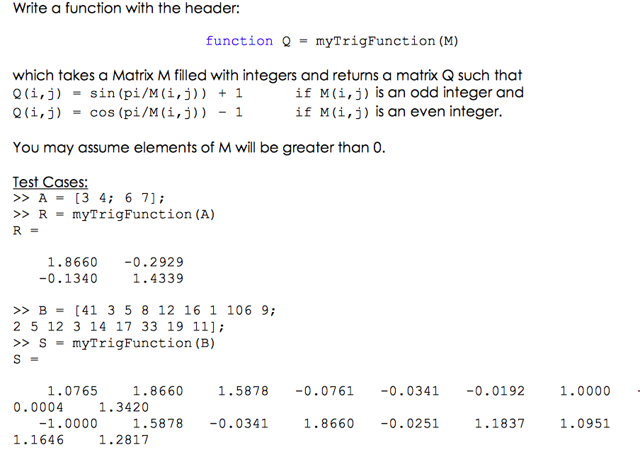 Solved Write a function with the header: function Q = | Chegg.com
