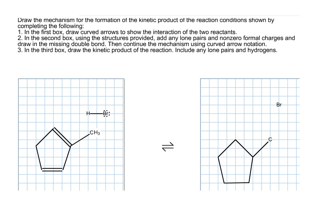 Solved Draw the mechanism for the formation of the