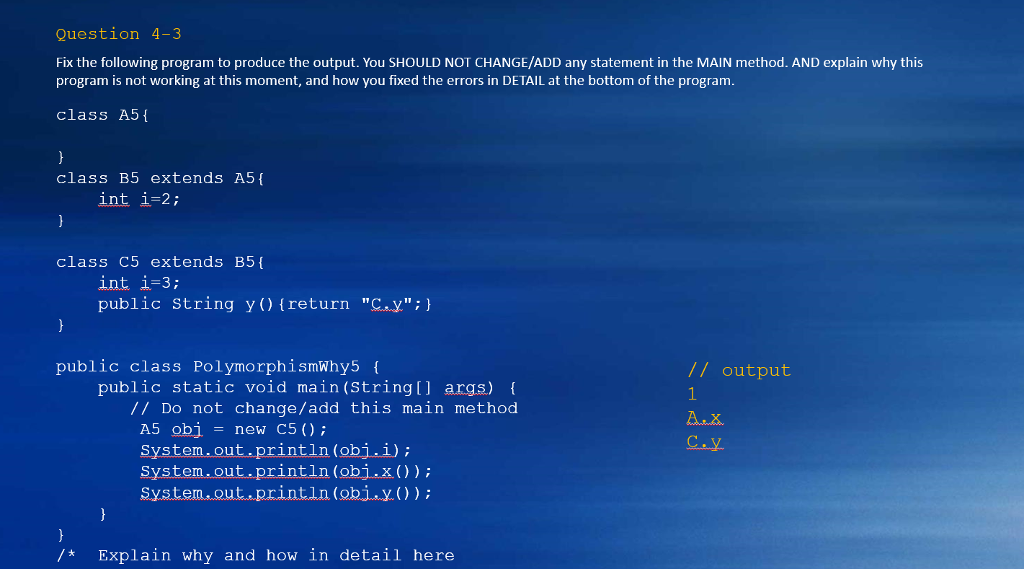 Solved Question 4-3 Fix the following program to produce the | Chegg.com