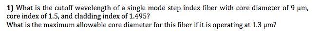 Solved What is the cutoff wavelength of a single mode step | Chegg.com