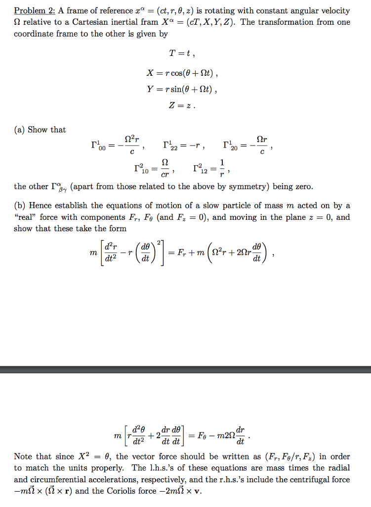 Solved A frame of reference x^alpha = (ct, r, theta, z) is