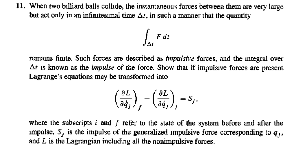 When two billiard balls collide, the instantaneous