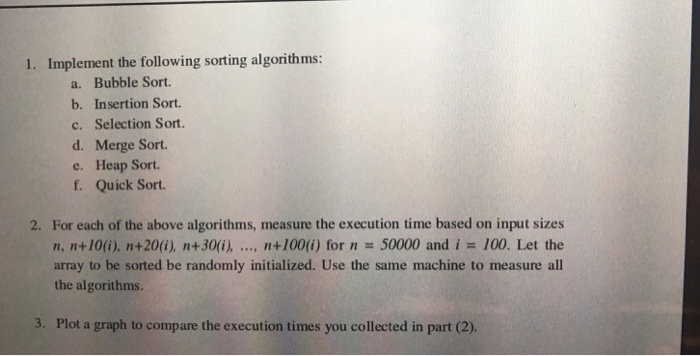 Solved Implement The Following Sorting Algorithms: Bubble | Chegg.com