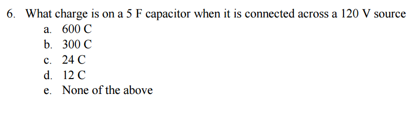Solved What Charge Is On A 5 F Capacitor When It Is Chegg