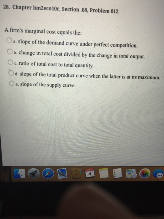 Solved A firm's marginal cost equals the: slope of the | Chegg.com