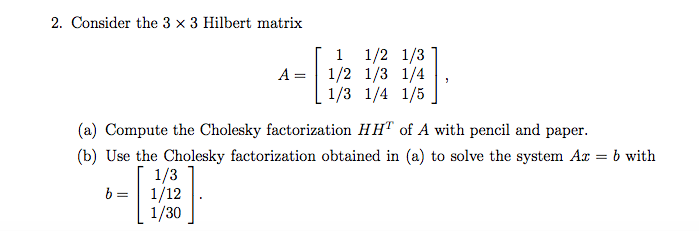 Solved Consider The 3x3 Hilbert Matrix Compute The Cholesky | Chegg.com