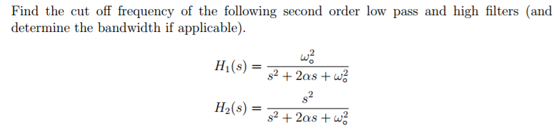 Solved Find the cut off frequency of the following second | Chegg.com