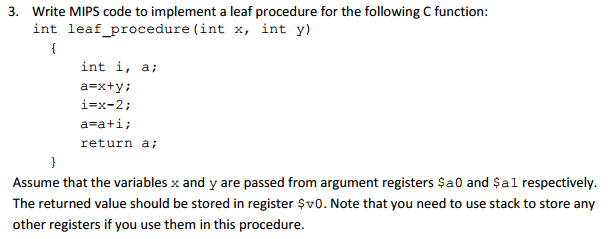 Solved Write MIPS code to implement a leaf procedure for the | Chegg.com